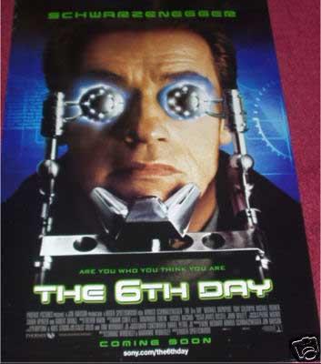 Cinema Poster: 6TH DAY, THE 2000 (One Sheet) Arnold Schwarzenegger Michael Rapaport