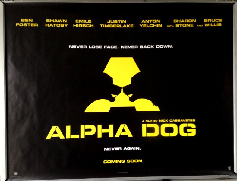 Cinema Poster: ALPHA DOG 2006 (Advance Quad) Emile Hirsch Justin Timberlake