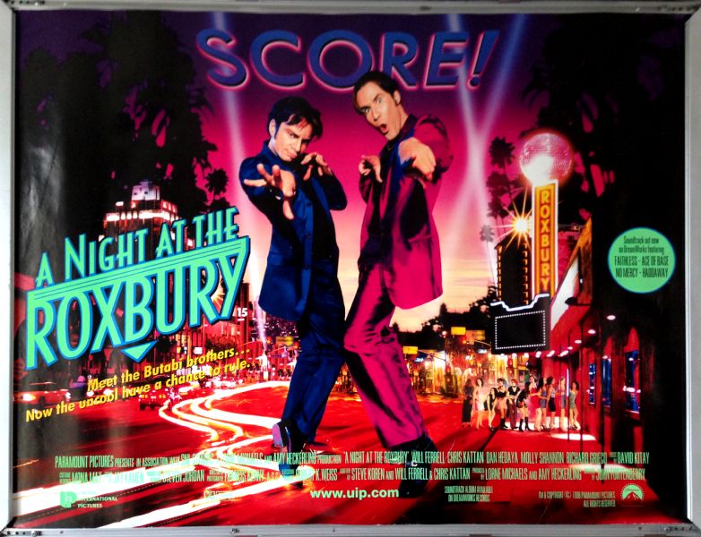 Cinema Poster: A NIGHT AT THE ROXBURY 1998 (Quad) Chris Kattan Will Ferrell Raquel Gardner