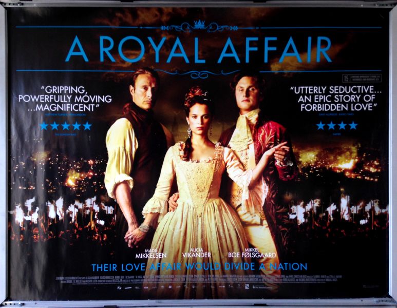 Cinema Poster: A ROYAL AFFAIR 2012 (Quad) Alicia Vikander Mads Mikkelsen Cinema Poster: A ROYAL AFFAIR 2012 (Quad) Alicia Vikander Mads Mikkelsen