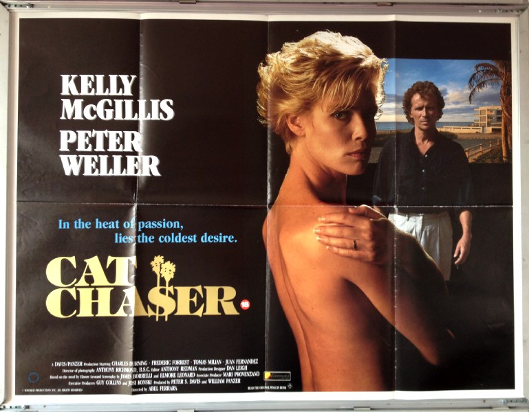 Cinema Poster: CAT CHASER 1989 (Quad) Peter Weller Kelly McGillis Charles Durning Abel Ferrara 