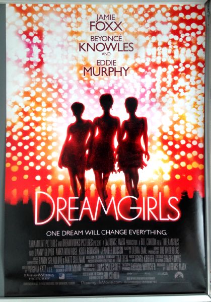 Cinema Poster: DREAMGIRLS 2007 (Main One Sheet) Jamie Foxx Beyonc Knowles