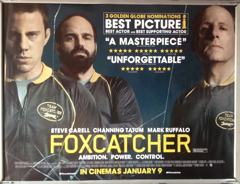 Cinema Poster: FOXCATCHER 2015 (Review Quad) Steve Carell Channing Tatum