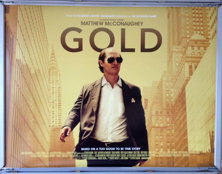 Cinema Poster: GOLD 2017 (Quad) Matthew McConaughey Edgar Ramrez Bryce Dallas Howard 