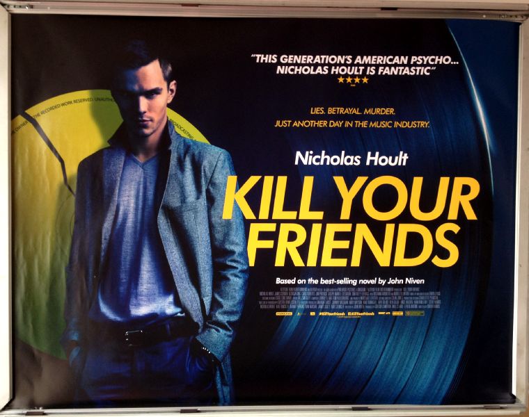 Cinema Poster: KILL YOUR FRIENDS 2015 (Quad) Nicholas Hoult James Corden