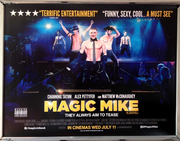 Cinema Poster: MAGIC MIKE 2012 (Quad) Channing Tatum Alex Pettyfer Olivia Munn
