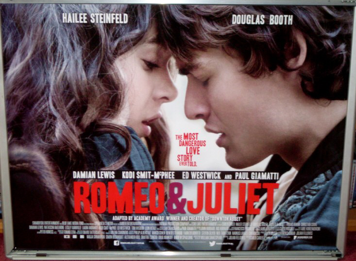 Cinema Poster: ROMEO & JULIET 2013 (Quad) Hailee Steinfeld Douglas Booth