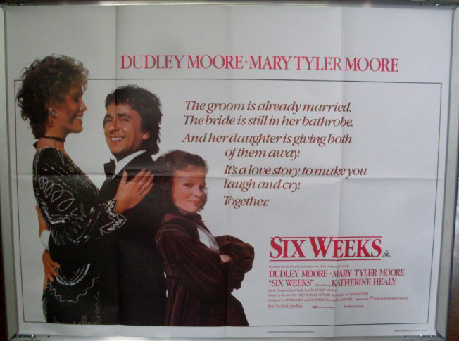 Cinema Poster: SIX WEEKS 1982 (Quad) Dudley Moore Mary Tyler Moore Joe Regalbuto