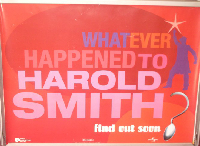 WHATEVER HAPPENED TO HAROLD SMITH?: Advance UK Quad Film Poster