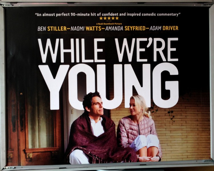 Cinema Poster: WHILE WE'RE YOUNG 2015 (Quad) Ben Stiller Naomi Watts Adam Driver