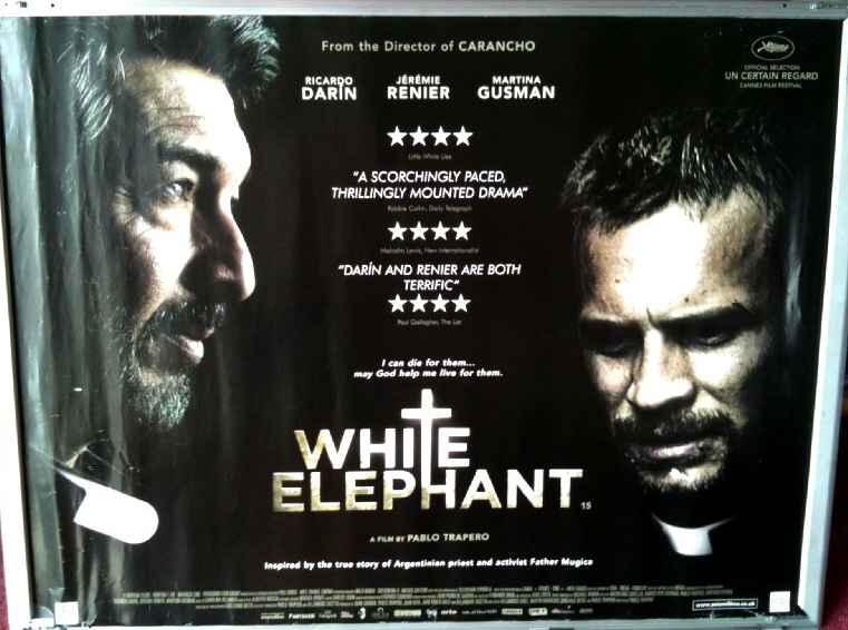 Cinema Poster: WHITE ELEPHANT aka Elefante blanco 2013 (Quad) Ricardo Darn